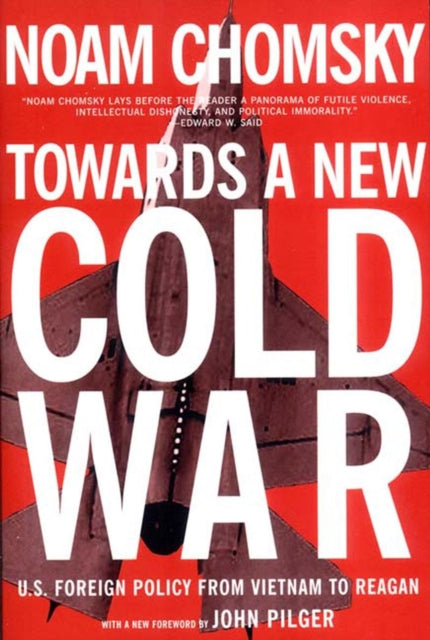 Toward a New Cold War Essays on the Current Crisis and How We Got There US Foreign Policy from Vietnam to Reagan