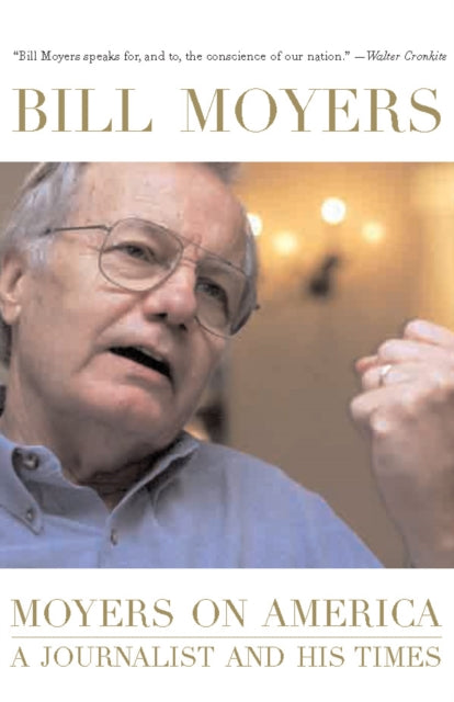 Moyers on America A Journalist and His Times