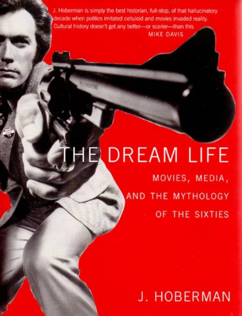 The Dream Life MoviesMediaand the Mythology of the Sixties