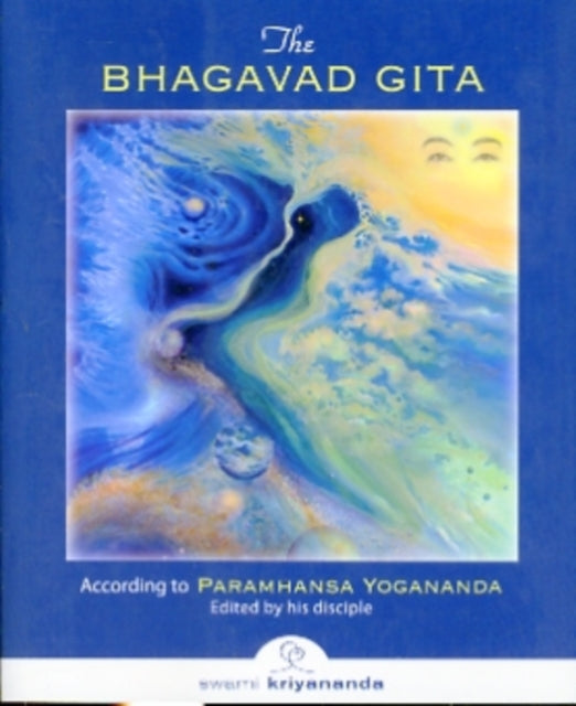 Bhagavad Gita According to Paramhansa Yogananda