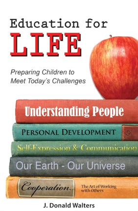 Education for Life: Preparing Children to Meet the Challenges