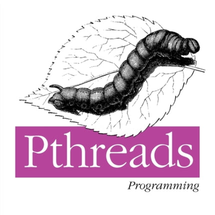 Pthreads Programming Using POSIX Threads