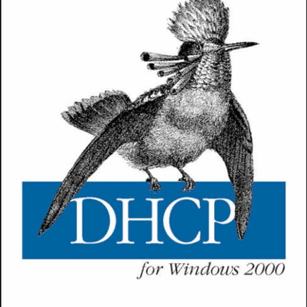 DHCP for Windows 2000: Managing the Dynamic Host