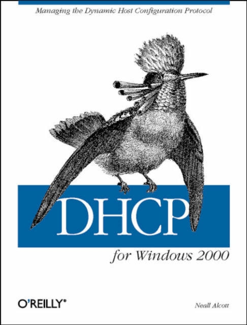 DHCP for Windows 2000: Managing the Dynamic Host