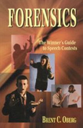 Forensics: The Winner's Guide to Speech Contests