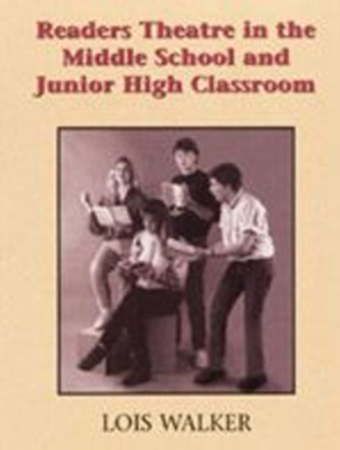 Readers Theatre in the Middle School & Junior High Classroom