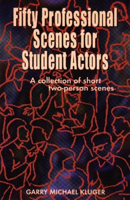 Fifty Professional Scenes for Student Actors: A Collection of Short Two-person Scenes