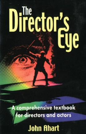 Director's Eye: A Comprehensive Textbook For