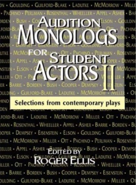 Audition Monologs for Student Actors Ii: Selections From Contemporary Plays