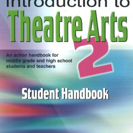 Introduction to Theatre Arts 2: Student Handbook