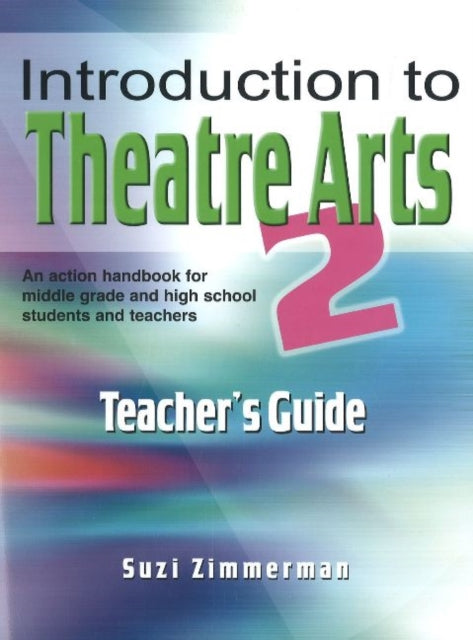 Introduction to Theatre Arts 2: Teacher's Guide