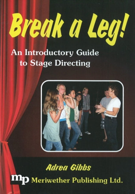 Break a Leg! DVD: An Introductory Guide to Stage Directing