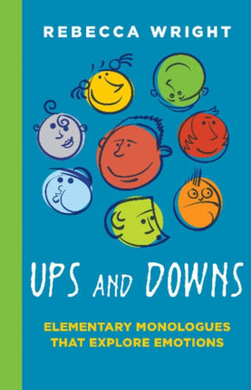 Ups & Downs: Elementary Monologues That Explore Emotions