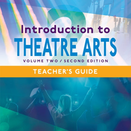Introduction to Theatre Arts -- Volume Two: