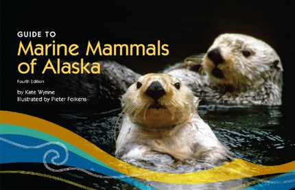 Guide to Marine Mammals of Alaska – Fourth