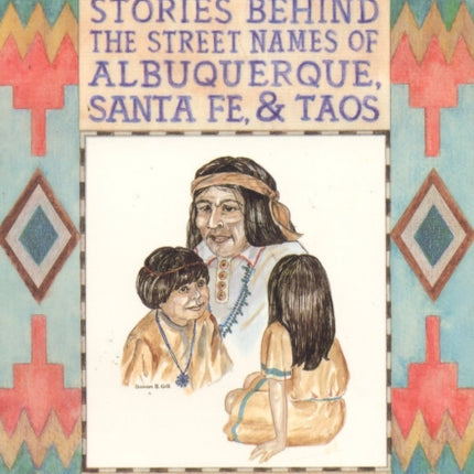 Street Names of Albuquerque, Santa Fe, & Taos