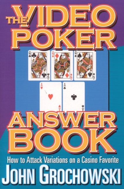 The Video Poker Answer Book