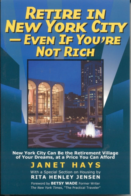 Retire in New York City: Even if You're Not Rich