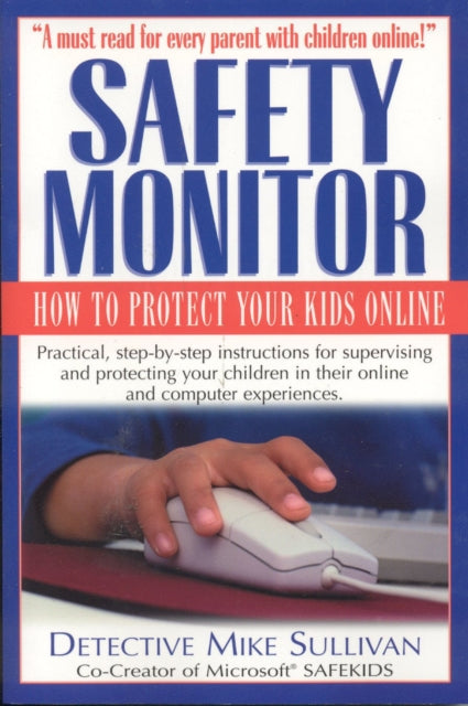 Safety Monitor: How to Protect Your Kids Online