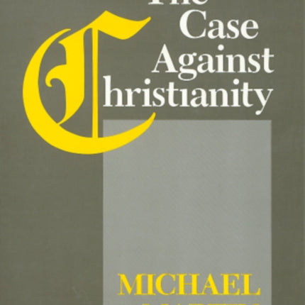 The Case Against Christianity