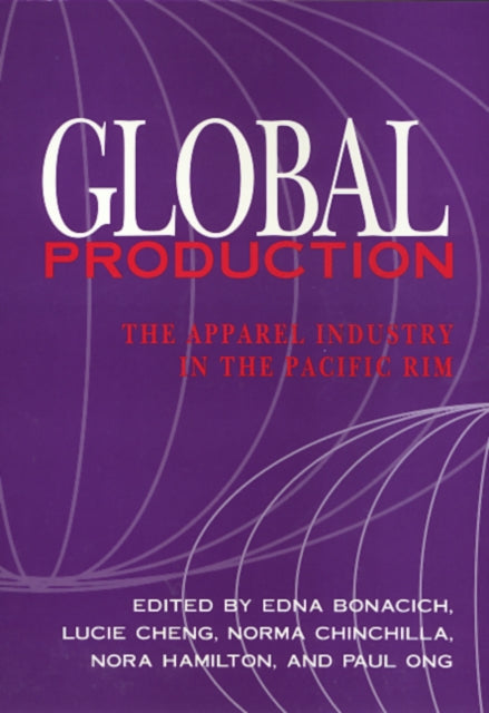 Global Production: The Apparel Industry in the Pacific Rim