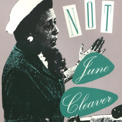 Not June Cleaver: Women and Gender in Postwar