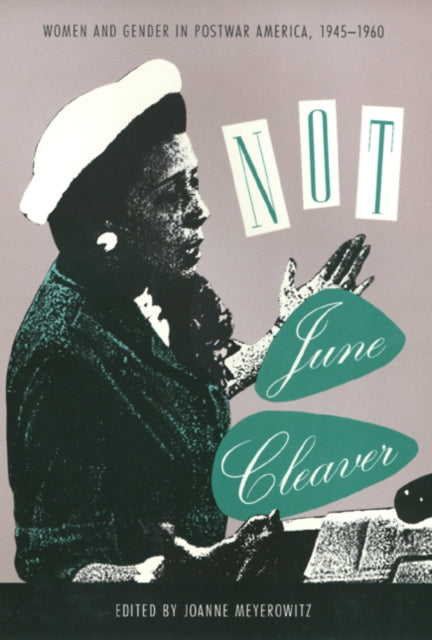 Not June Cleaver: Women and Gender in Postwar