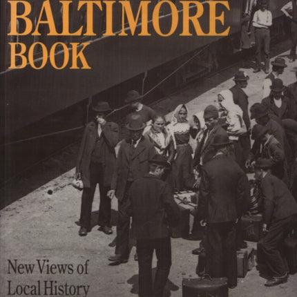 The Baltimore Book: New Views of Local History