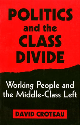 Politics and the Class Divide: Working People and the Middle Class Left