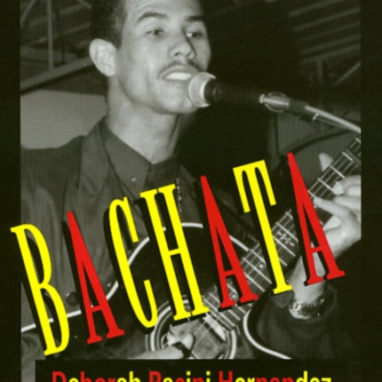 Bachata: A Social History of a Dominican Popular