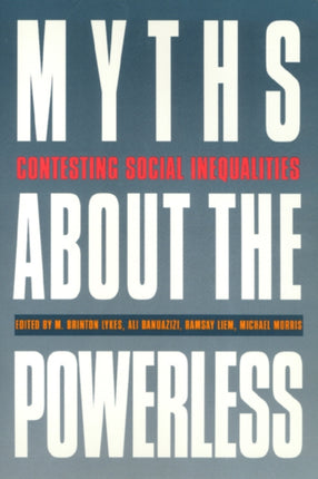 Myths about the Powerless: Contesting Social