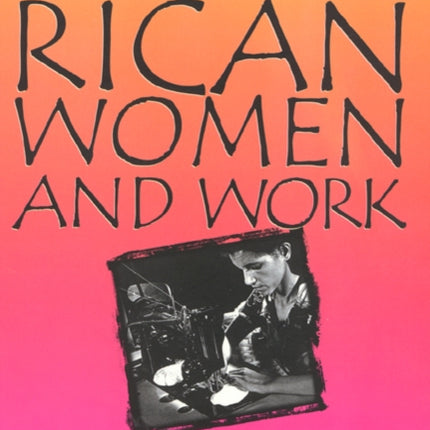 Puerto Rican Women and Work: Bridges in
