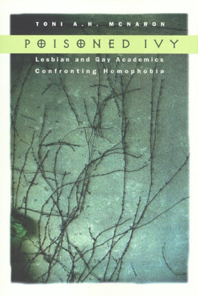 Poisoned Ivy: Lesbian and Gay Academics