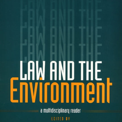 Law and the Environment: A Multidisciplinary Reader