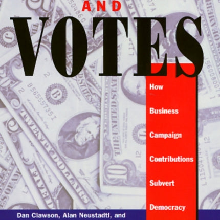 Dollars and Votes: How Business Campaign