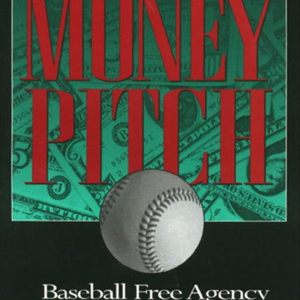 The Money Pitch: Baseball Free Agency and Salary Arbitration