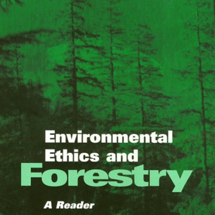 Environmental Ethics and Forestry