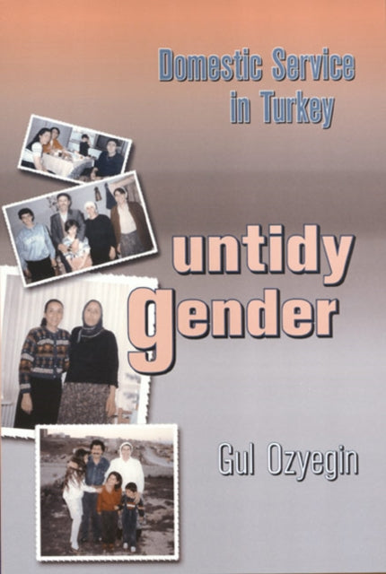 Untidy Gender: Domestic Service in Turkey