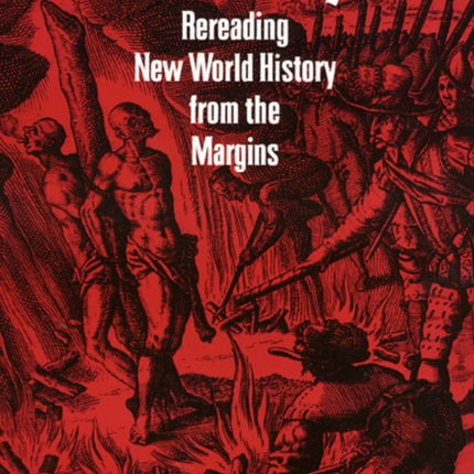 Forgotten Conquests: Rereading New World History