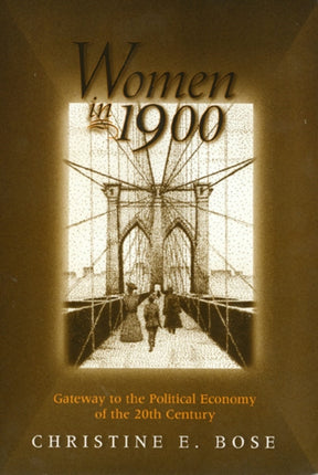 Women in 1900: Gateway to the Political Economy