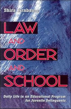 Law and Order and School: Daily Life in an