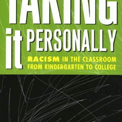 Taking It Personally: Racism In Classroom From