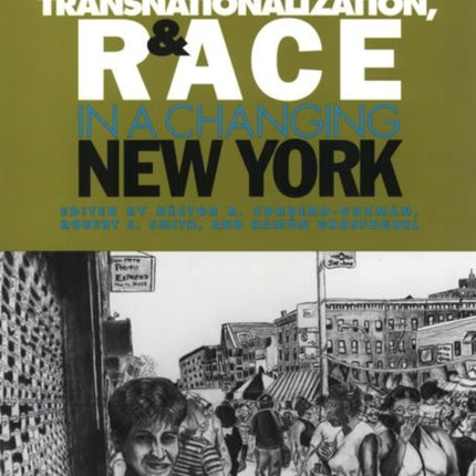 Migration, Transnationalization and Race in a Changing New York