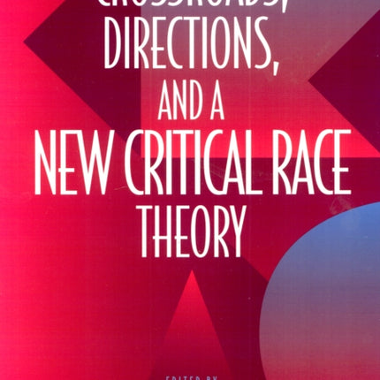 Crossroads, Directions and A New Critical Race Theory