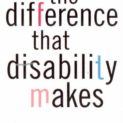 The Difference That Disability Makes