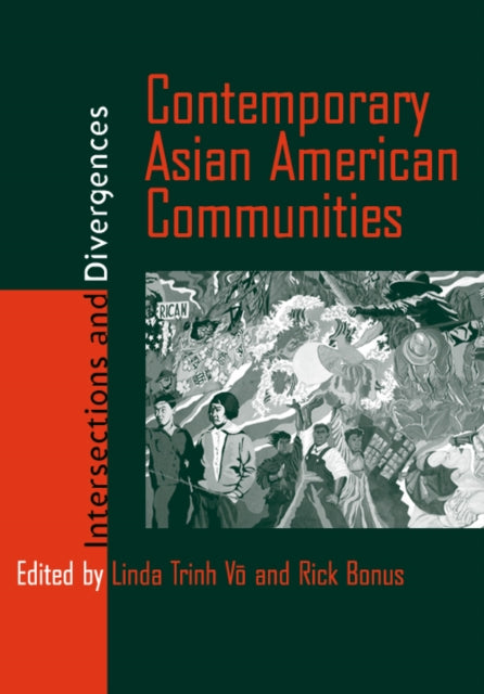 Contemporary Asian American Communities: Intersections And Divergences