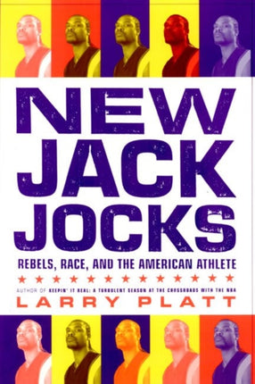 New Jack Jocks: Rebels, Race, And The American