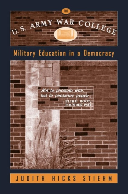 The U.S.Army War College: Military Education in a