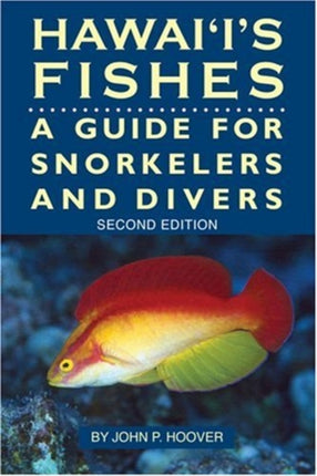 Hawaii's Fishes: A Guide for Snorkelers, Divers and Aquarists