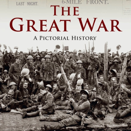 The Great War: A Pictorial History